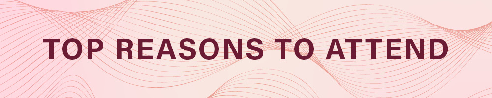 Top Reasons to Attend